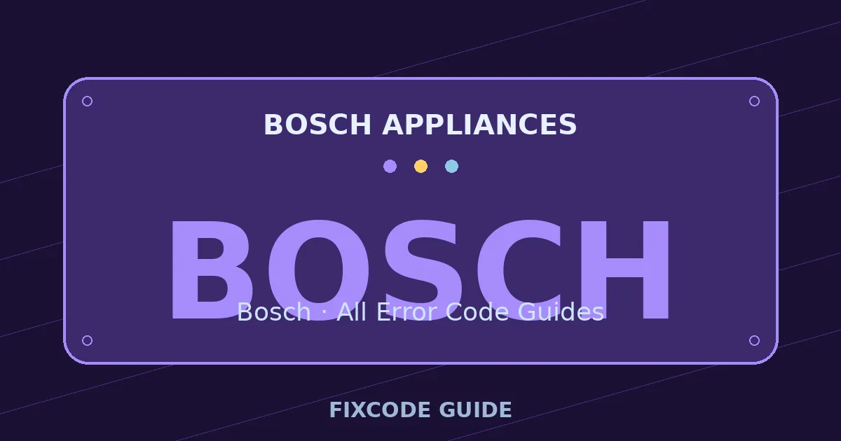 Bosch appliances display showing BOSCH — FixCode Guide error code graphic