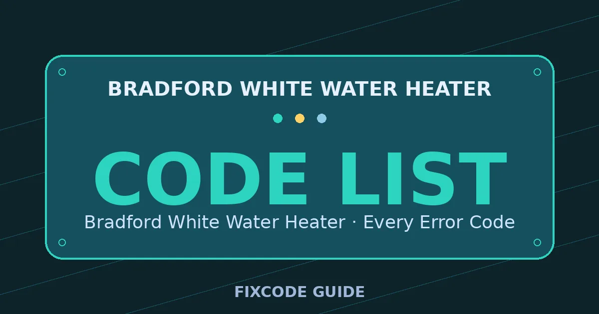 Bradford White Water Heater display showing full error code list — FixCode Guide error code graphic