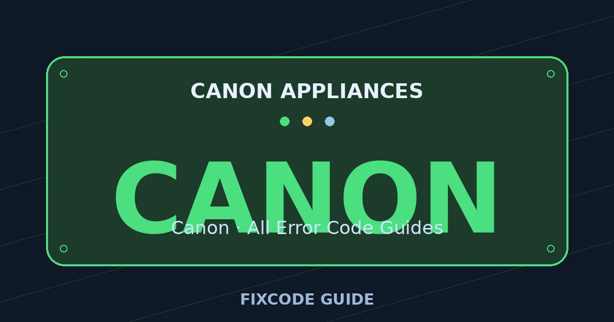 Canon appliances display showing CANON — FixCode Guide error code graphic