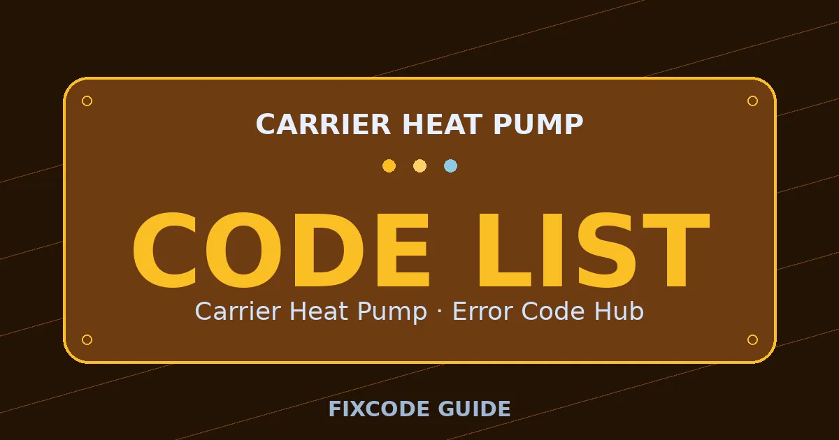 Carrier Heat Pump display showing CODE LIST — FixCode Guide error code graphic