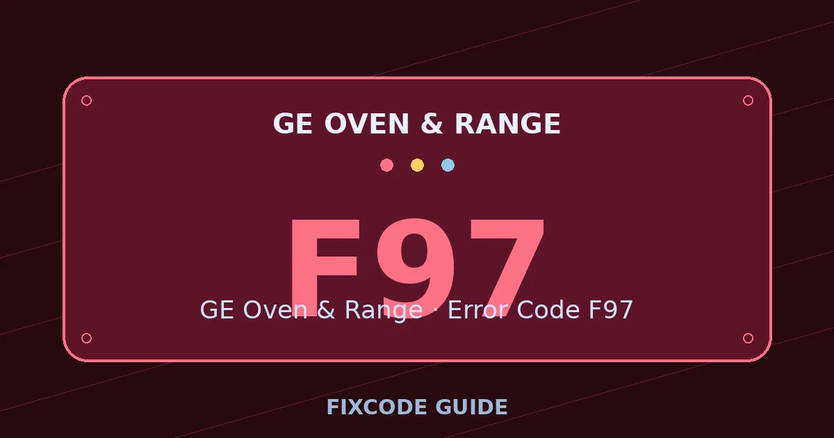 GE Oven & Range display showing F97 — FixCode Guide error code graphic