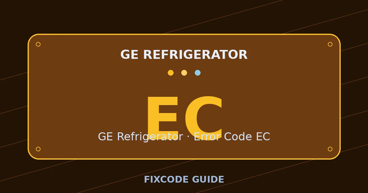 GE Refrigerator display showing EC — FixCode Guide error code graphic