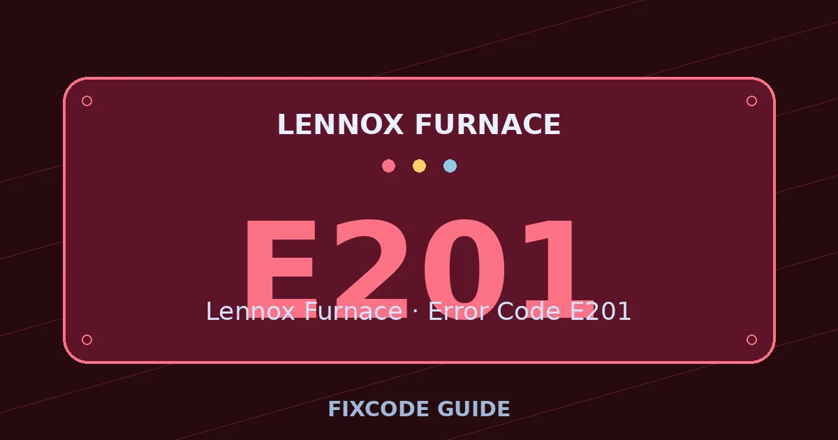 Lennox Furnace display showing E201 — FixCode Guide error code graphic