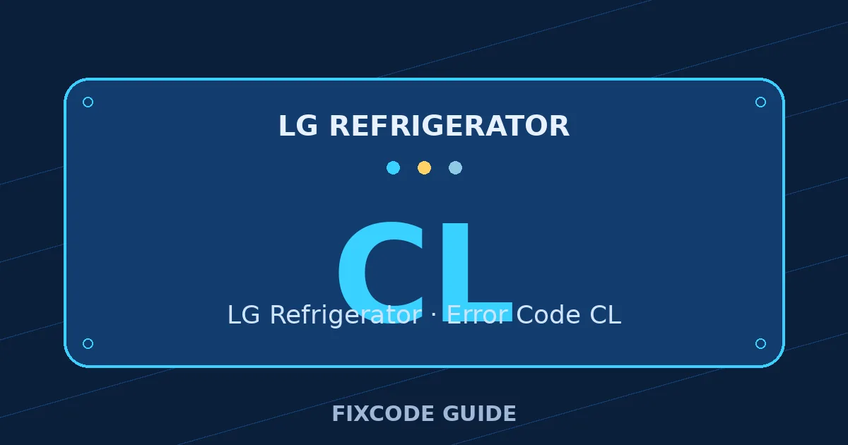 LG Refrigerator display showing CL — FixCode Guide error code graphic