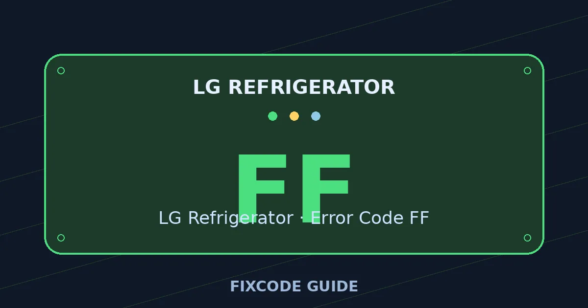 LG Refrigerator display showing FF — FixCode Guide error code graphic