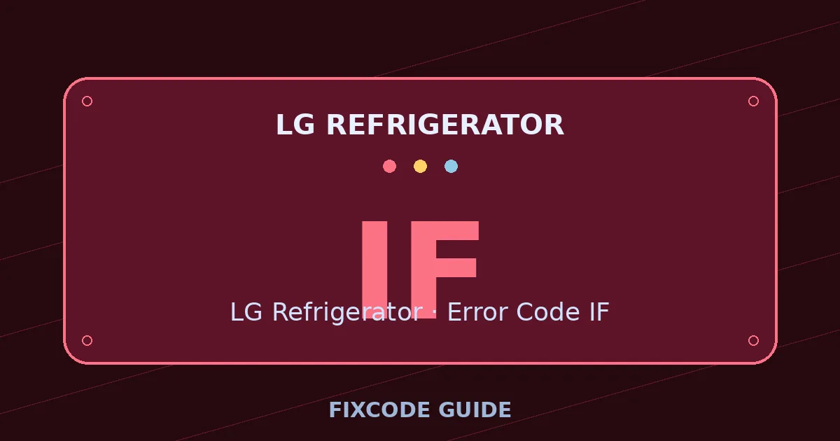 LG Refrigerator display showing IF — FixCode Guide error code graphic