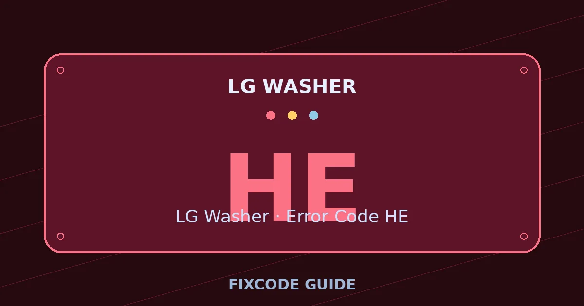 LG Washer display showing HE — FixCode Guide error code graphic