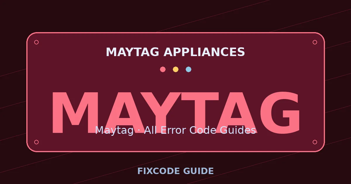 Maytag appliances display showing MAYTAG — FixCode Guide error code graphic