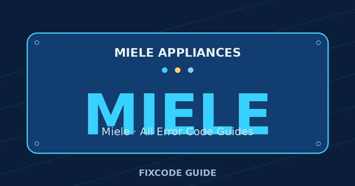 Miele appliances display showing MIELE — FixCode Guide error code graphic