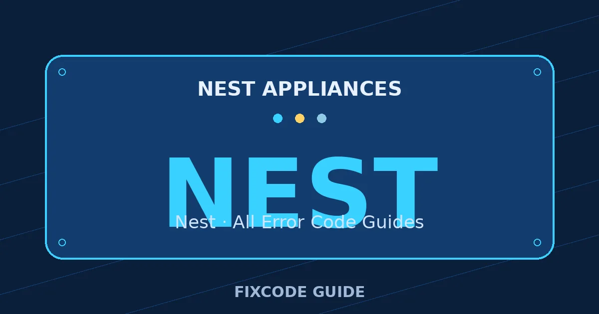 Nest appliances display showing NEST — FixCode Guide error code graphic