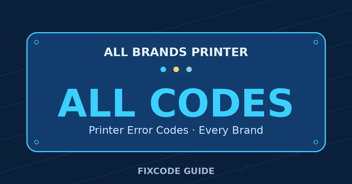 All brands Printer display showing ALL CODES — FixCode Guide error code graphic