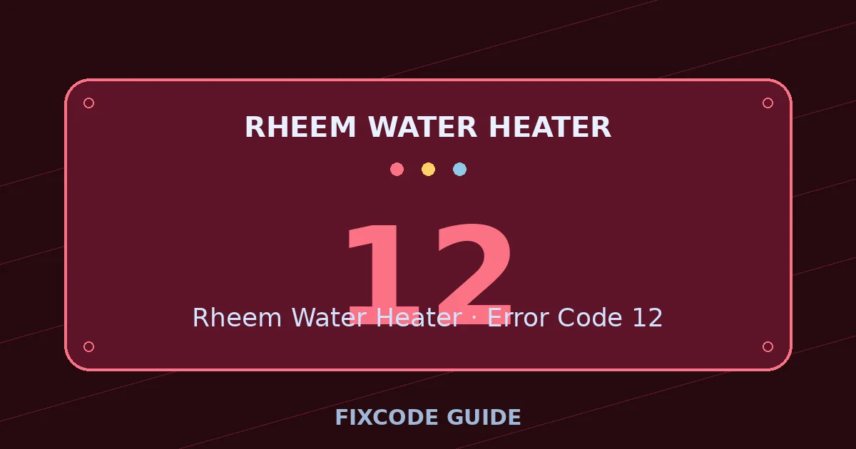 Rheem Water Heater display showing 12 — FixCode Guide error code graphic