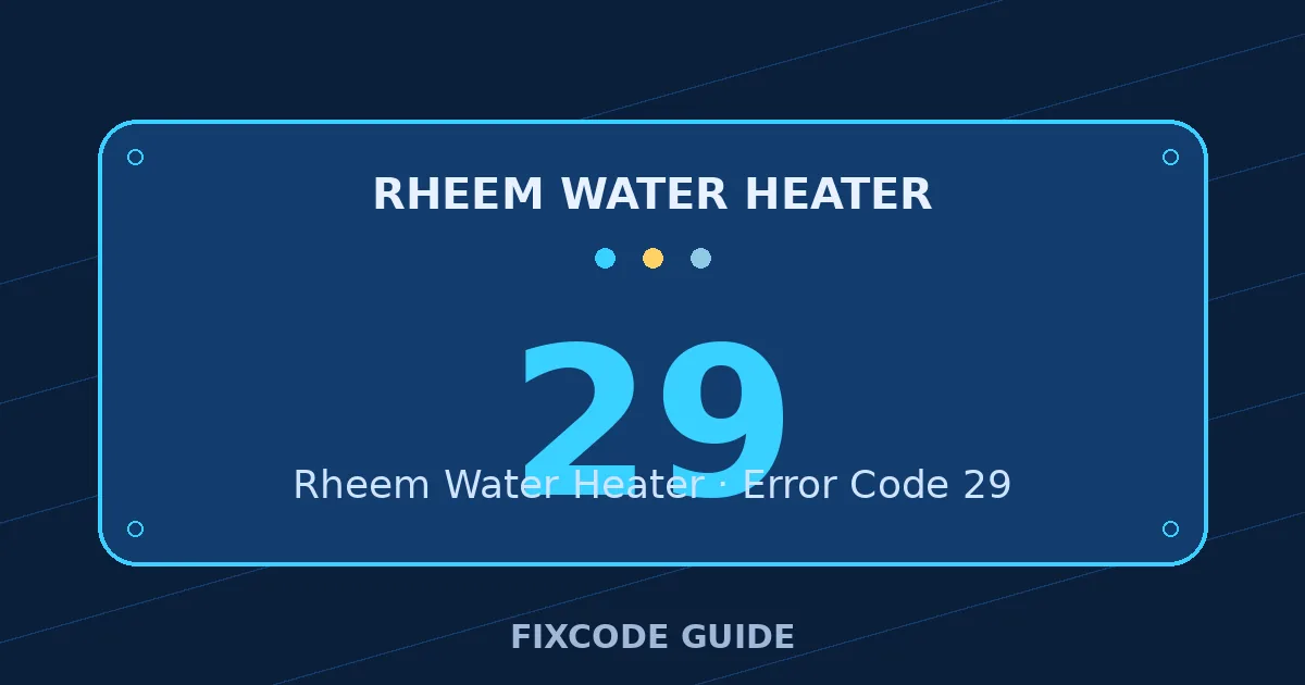 Rheem Water Heater display showing 29 — FixCode Guide error code graphic