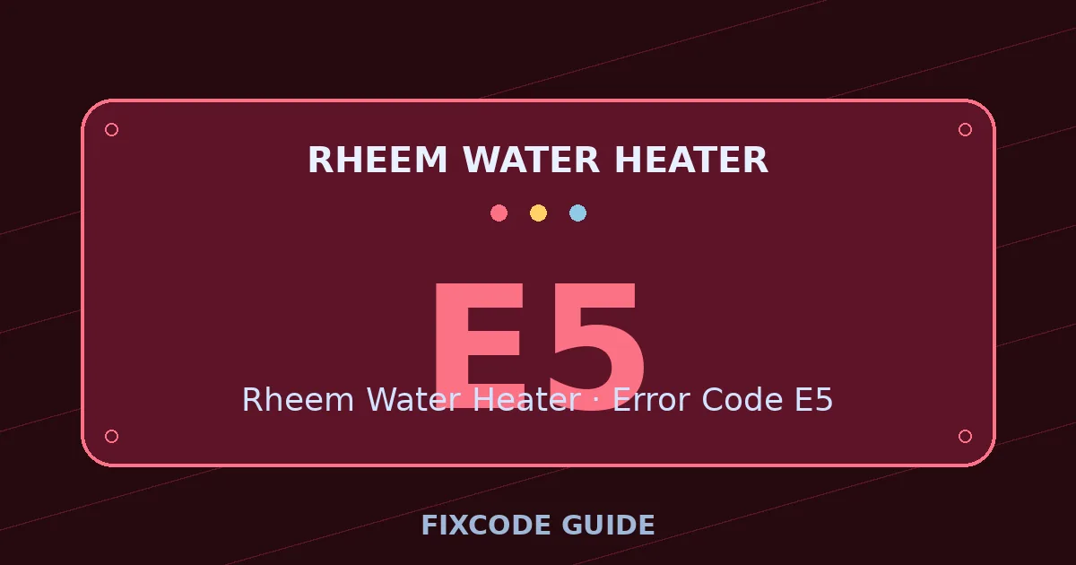 Rheem Water Heater display showing E5 — FixCode Guide error code graphic