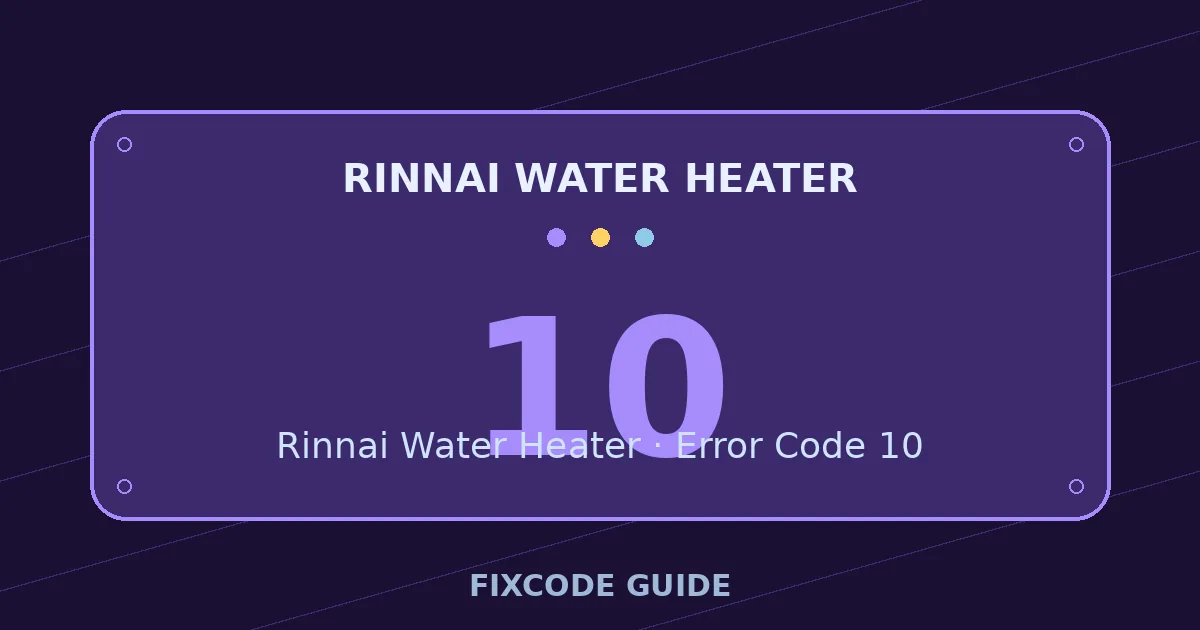 Rinnai Water Heater display showing 10 — FixCode Guide error code graphic