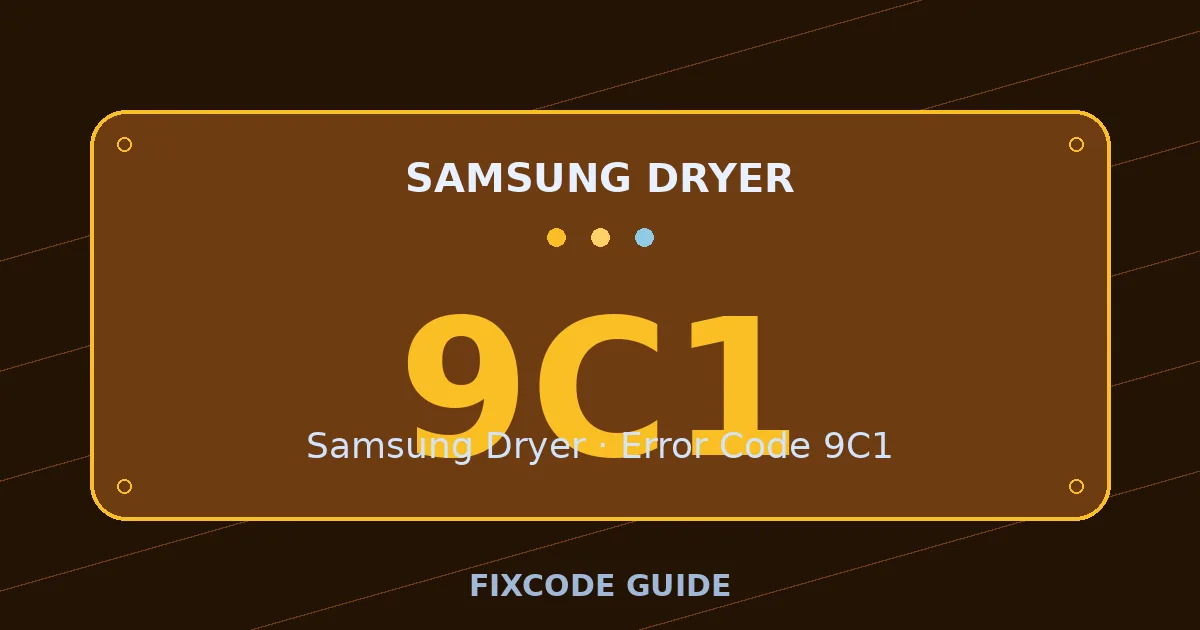 Samsung Dryer display showing 9C1 — FixCode Guide error code graphic