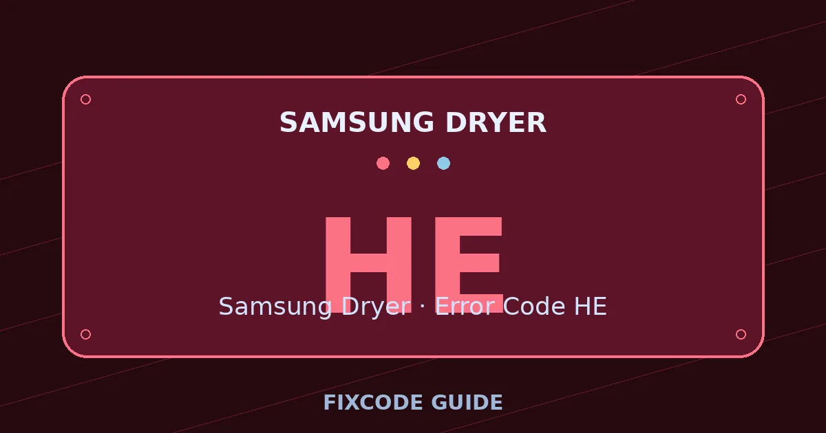 Samsung Dryer display showing HE — FixCode Guide error code graphic