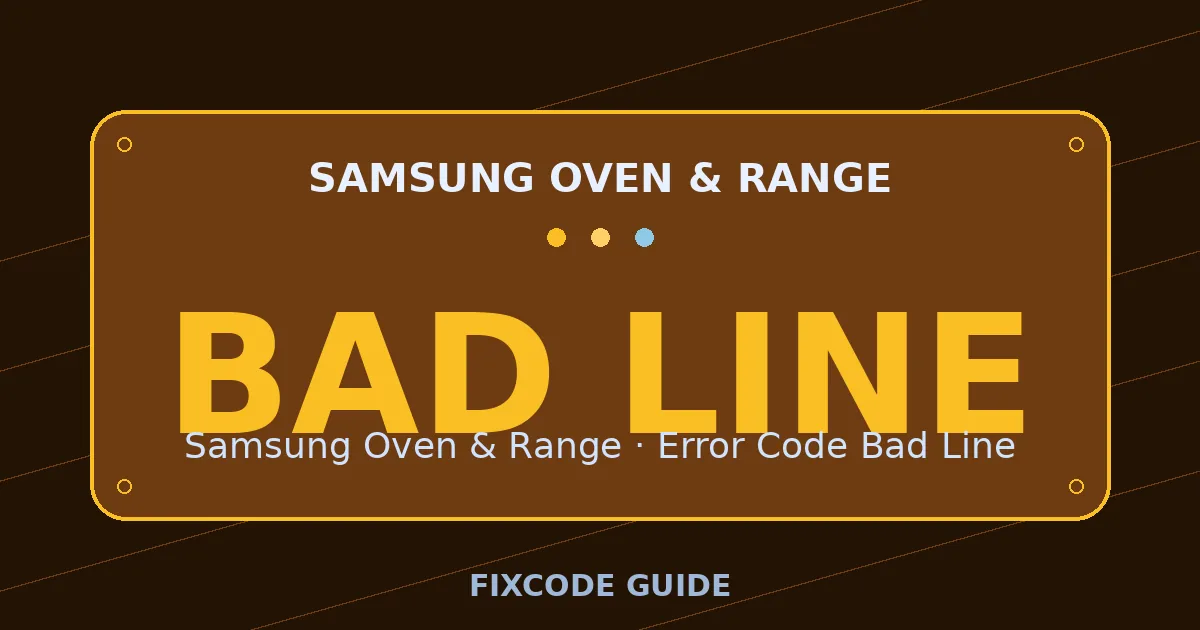 Samsung Oven & Range display showing Bad Line — FixCode Guide error code graphic