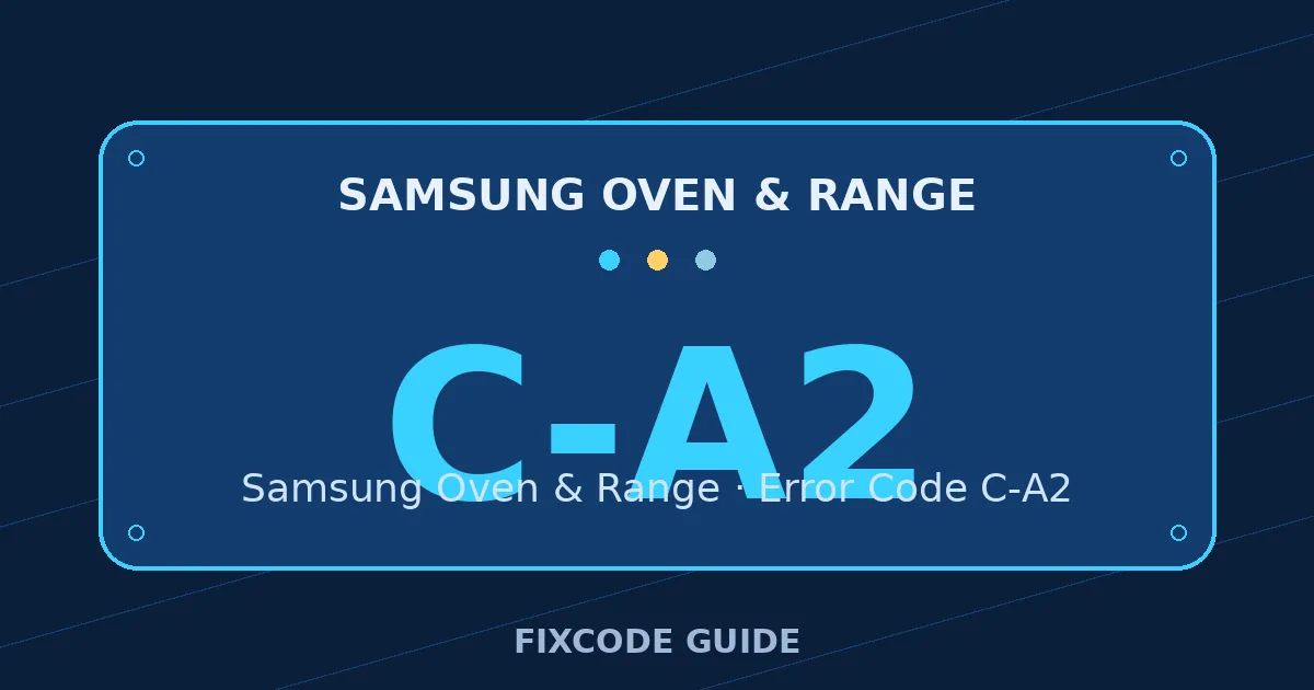 Samsung Oven & Range display showing C-A2 — FixCode Guide error code graphic