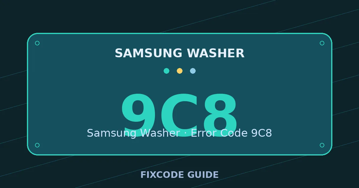 Samsung Washer display showing 9C8 — FixCode Guide error code graphic