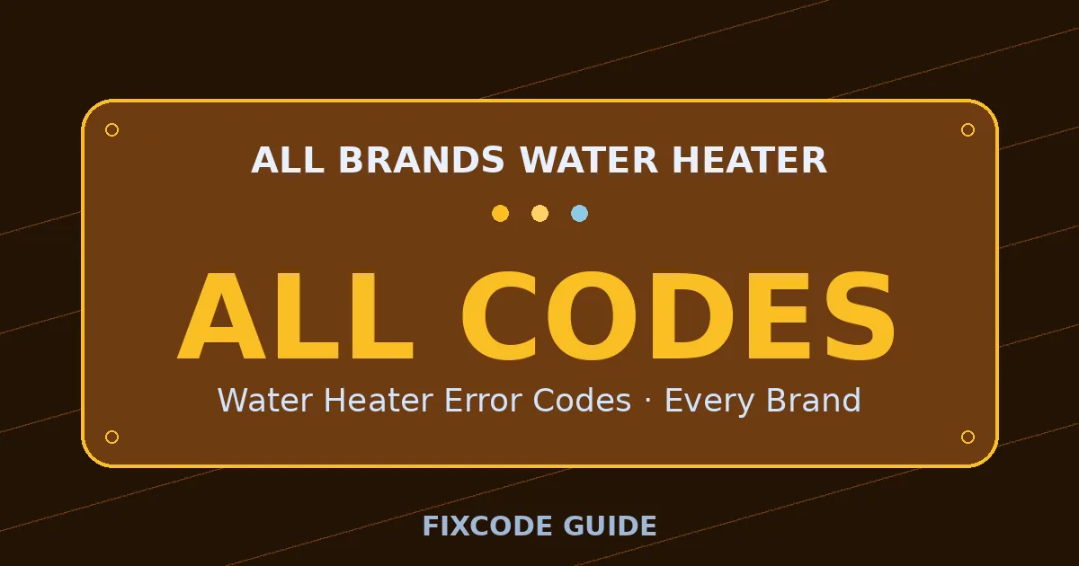 All brands Water Heater display showing ALL CODES — FixCode Guide error code graphic